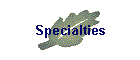specialties